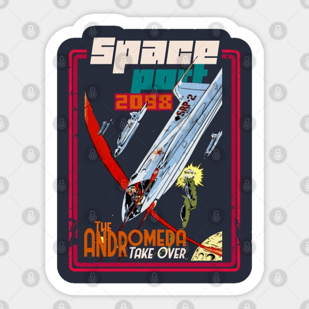 Spaceport 2098 the andromeda take over Sticker by SpaceWiz95